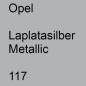 Preview: Opel, Laplatasilber Metallic, 117.